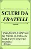 Scleri da fratelli