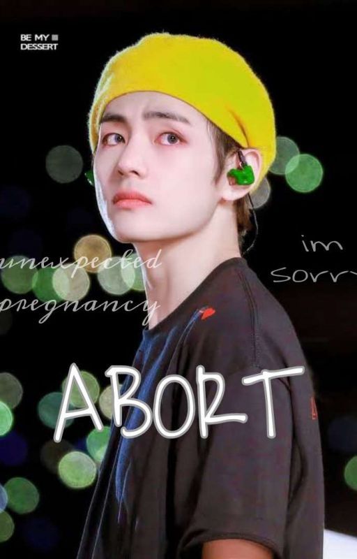 ABORT *Taehyung x Reader* by SanjithaVarsni