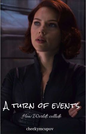 A turn of events - (Natasha Romanoff x Female Reader) by cheekymcupov