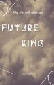 Future King by kullman