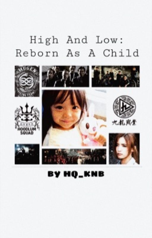 High & Low: Reborn As A Child! by hq_knb