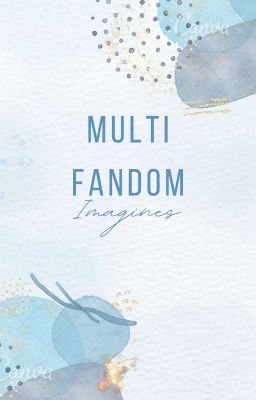 Multi fandom imagines cover