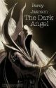 Percy Jackson The Dark Angel  by OBookWormO