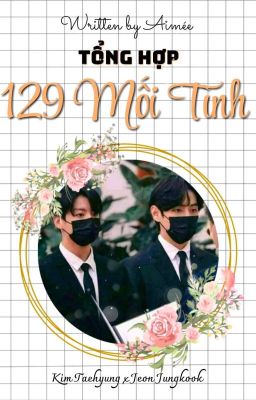 𝓥𝓴𝓸𝓸𝓴 ✯Tổng Hợp 129 Mối Tình cover