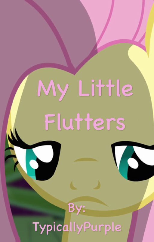 My Little Flutters by beshfrend