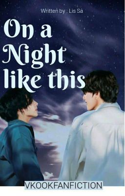 A night like this | Vkook ✔ 🌸 cover