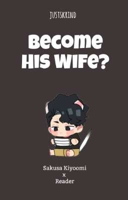 Become His Wife? | Sakusa Kiyoomi X Reader cover