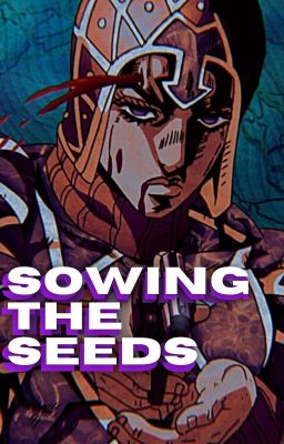 Sowing the Seeds (JJBA Mista x Fem Reader)  cover