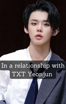 In A Relationship With TXT Yeonjun  cover