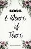 1866: 6 Years Of Tears (completed)