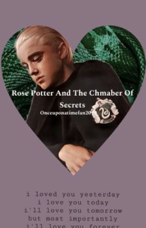 Rose Potter And The Chamber Of Secrets  by onceuponatimefan2019