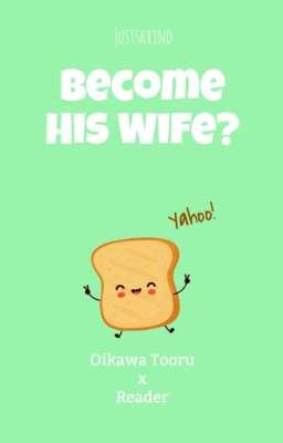 Become His Wife? | Oikawa Tooru X Reader cover