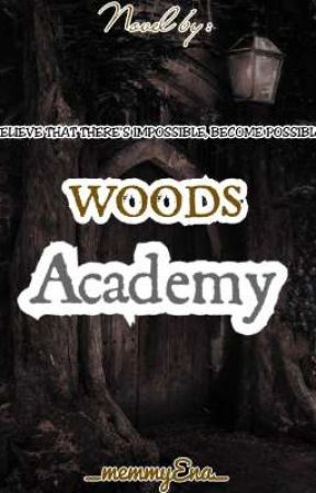 WOODS ACADEMY by memmyEna