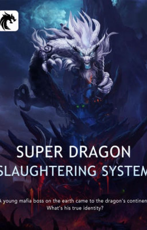 Super Dragon Slaughtering System by NovelDragon_Eizen