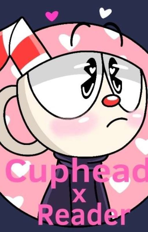 The Cuphead show (Cuphead x reader) by Cutezie_Cartooncat