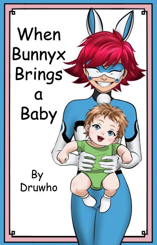 When Bunnyx Brings a Baby by Druwho