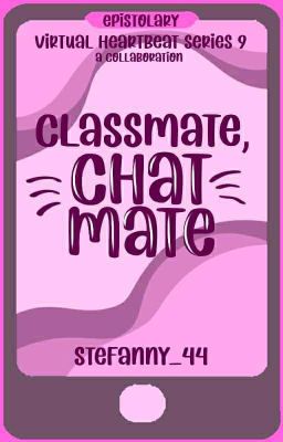 classmate, chatmate (virtual heartbeat #9) [COMPLETED] cover