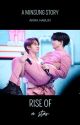 Rise of a Star - a Minsung Story by AkiraHabuki