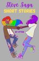 Steve Saga Short Stories ♡ by otter-pop-supreme