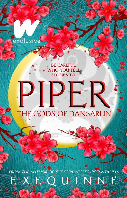 Piper: The Gods of Dansarun (TPM #1) by Exequinne