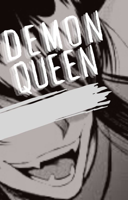 Demon Queen || WTDSIK! Characters  x Fem! Reader [DISCONTINUED] by Bangtan_Sonyeongang