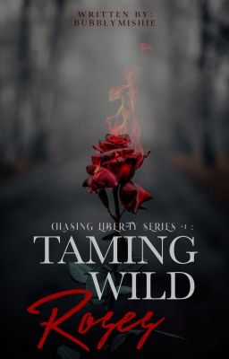 Taming Wild Roses [Chasing Liberty Series #1] cover