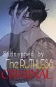 Kidnapped By The Ruthless Criminal (Chavilire Series #2) by Heavenly_Scarlet