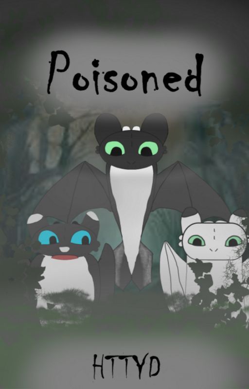 Poisoned (HTTYD) by HTTYD_Fury