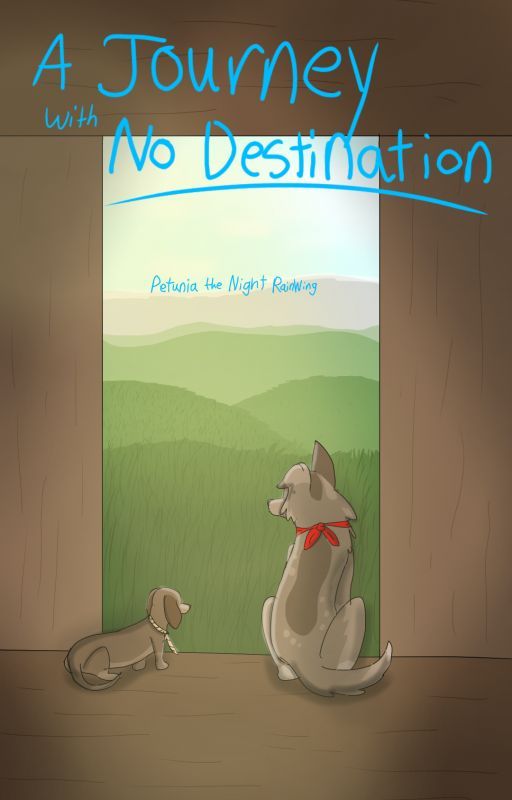 A Journey with No Destination by PetuniaTheRainNight