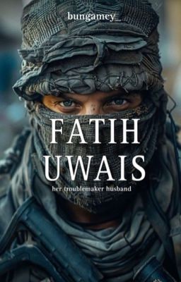 02 | Fatih uwais : Her troublemaker husband [OG] cover