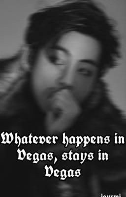 X| Whatever happens in Vegas, stays in Vegas |X cover