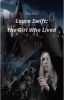 Laura Swift: The Girl Who Lived (Harry Potter Fanfiction)