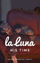 La Luna - His Time || Bruno Madrigal Fanfic || Book Two by luna_de_encanto