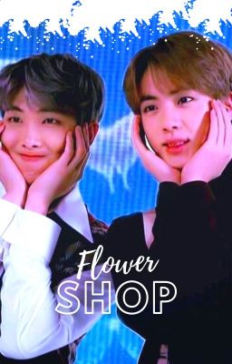 Flower shop || Namjin cover