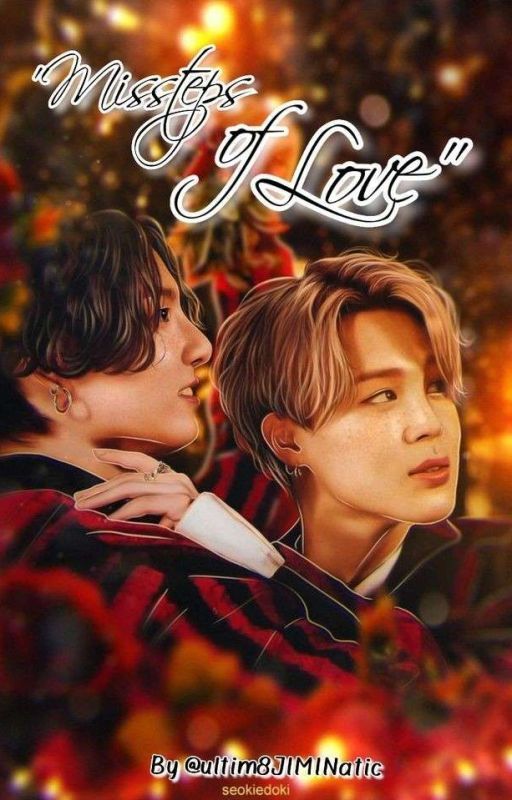 MISSTEPS OF LOVE / Jikook Kookmin Mingguk by ultim8JIMINatic