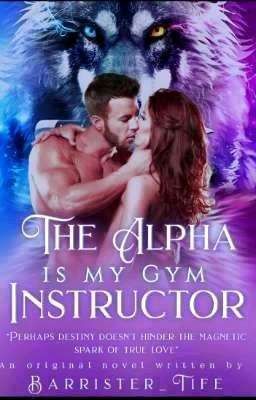 The Alpha Is My Gym instructor cover