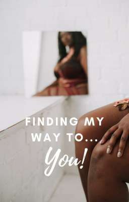 Finding my way to you. cover