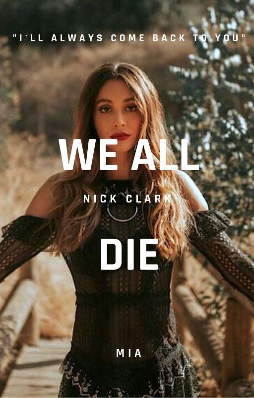 WE ALL DIE ▸ NICK CLARK by yestarday0