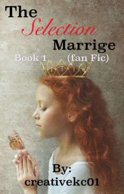 The selection marrige (selection fan fic) cover