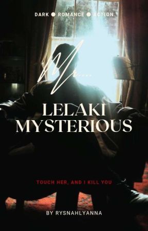 LELAKI MYSTERIOUS: NEW VERSION [EDITING] by RysnahLyanna