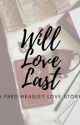 Will Love Last//Fred Weasley Love Story by mrsfredweasley22