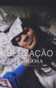 Sensação Perigosa. by annjowebs