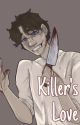 Killer's love, William afton x reader story by potatussy