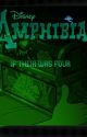 Amphibia if there was four (canceled for now.) by fontamora