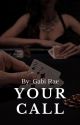 Your Call | Call The Series Book #1 by Gabirae