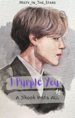 I Purple You [A Jikook Social Media AU] FanXidol cover