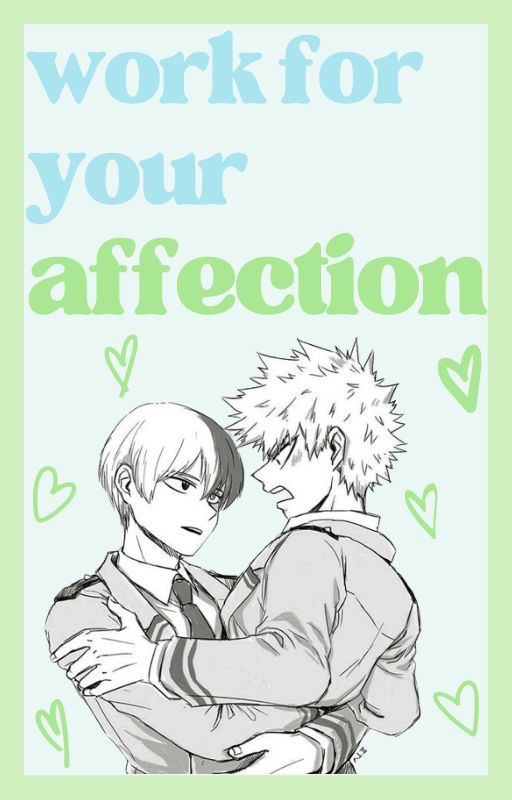 Work For Your Affection (BakuTodo) by hollycal75