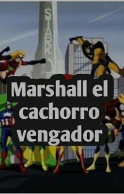 MARSHALL EL CACHORRO VENGADOR cover