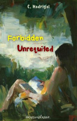 Forbidden, Unrequited ( C. Madrigal ) cover