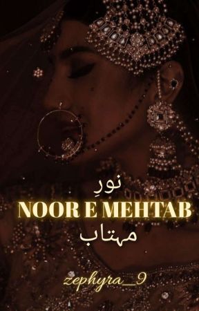 Noor e Mehtab ||MOONLIGHT|| by zephyra_9